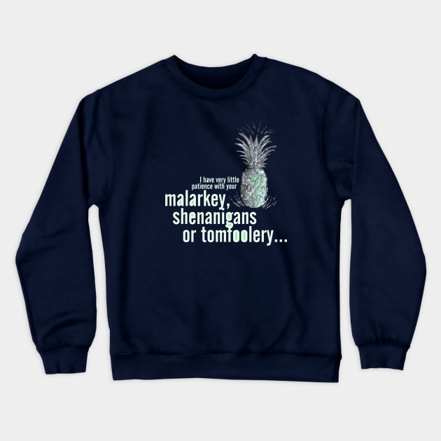 Malarkey Shenanigans Tomfoolery _ Psych Quotes. Crewneck Sweatshirt by FanitsaArt